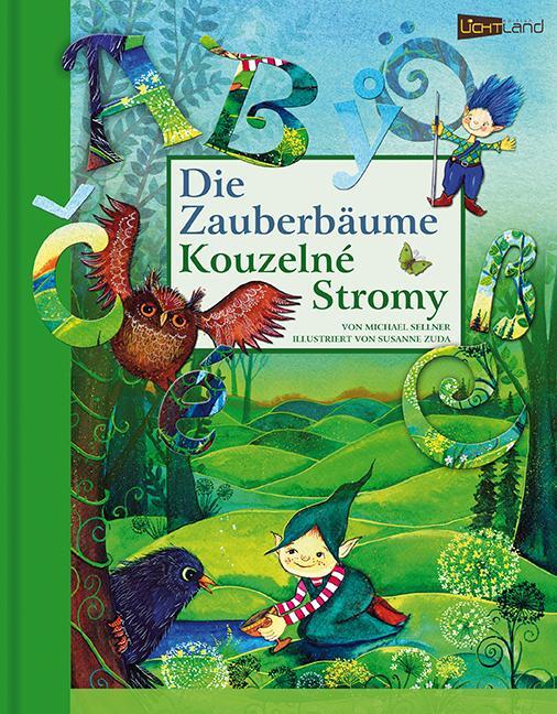 Cover: 9783942509336 | Die Zauberbäume - Kouzelne Stromy | Michael Sellner | Buch | Deutsch