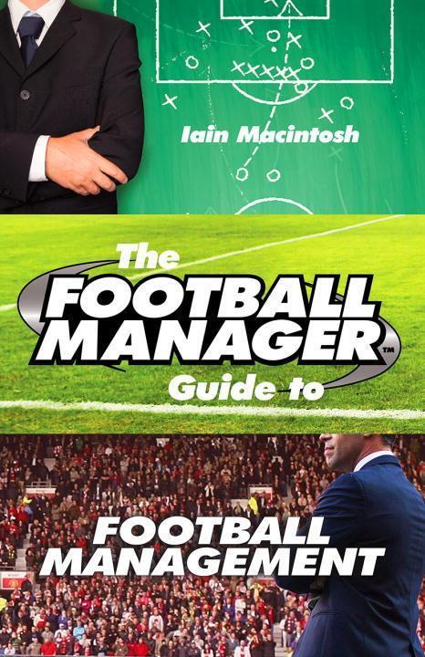 Cover: 9780099599388 | The Football Manager's Guide to Football Management | Iain Macintosh