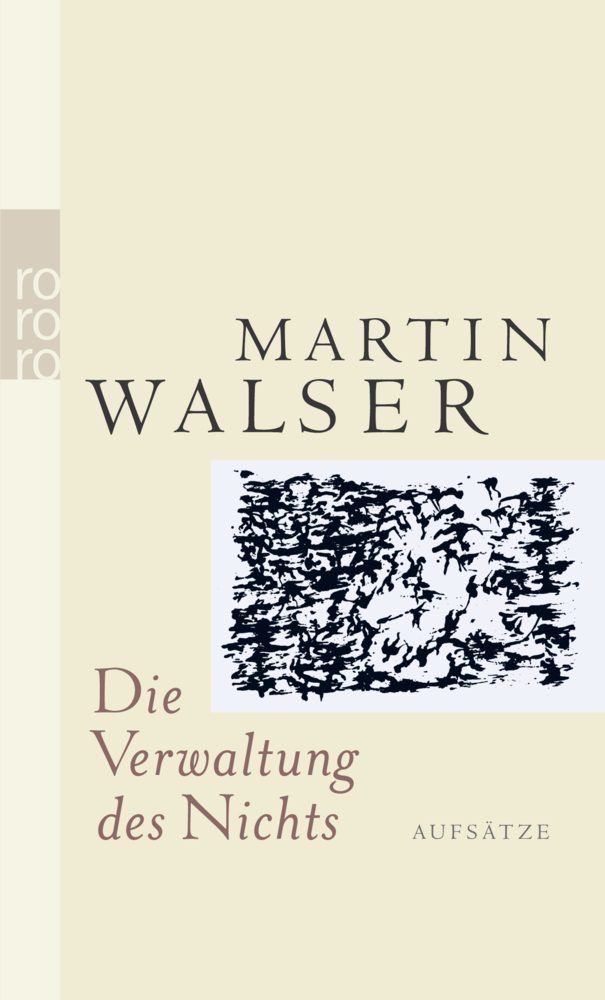 Cover: 9783499244285 | Die Verwaltung des Nichts | Aufsätze | Martin Walser | Taschenbuch