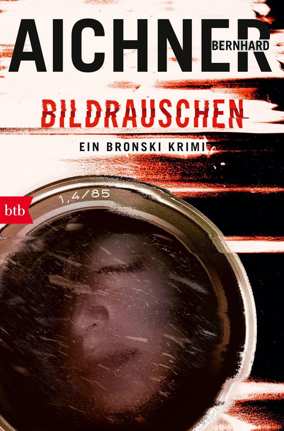Cover: 9783442759934 | BILDRAUSCHEN | Ein Bronski Krimi | Bernhard Aichner | Taschenbuch