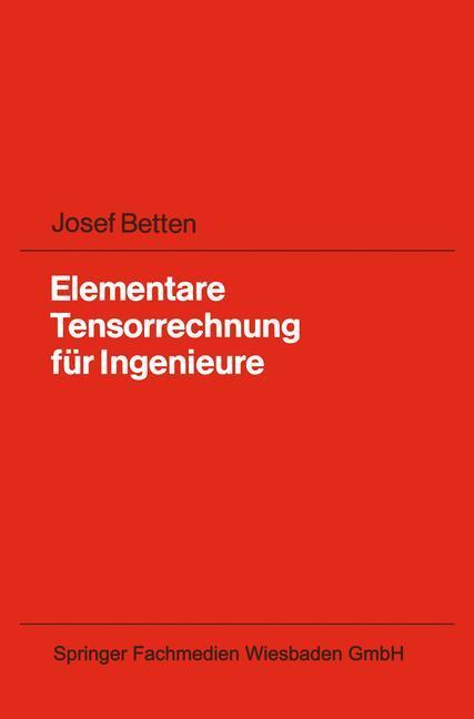 Cover: 9783528030360 | Elementare Tensorrechnung für Ingenieure | Josef Betten | Taschenbuch