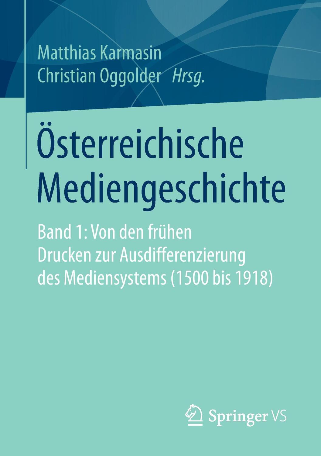 Cover: 9783658110079 | Österreichische Mediengeschichte | Christian Oggolder (u. a.) | Buch