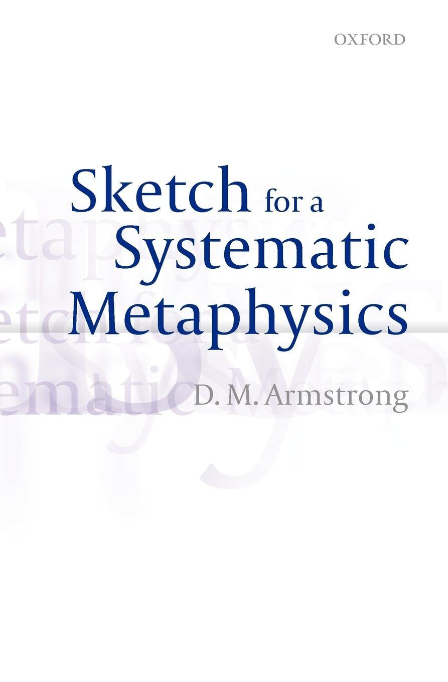 Cover: 9780199655915 | Sketch for a Systematic Metaphysics | D. M. Armstrong | Taschenbuch
