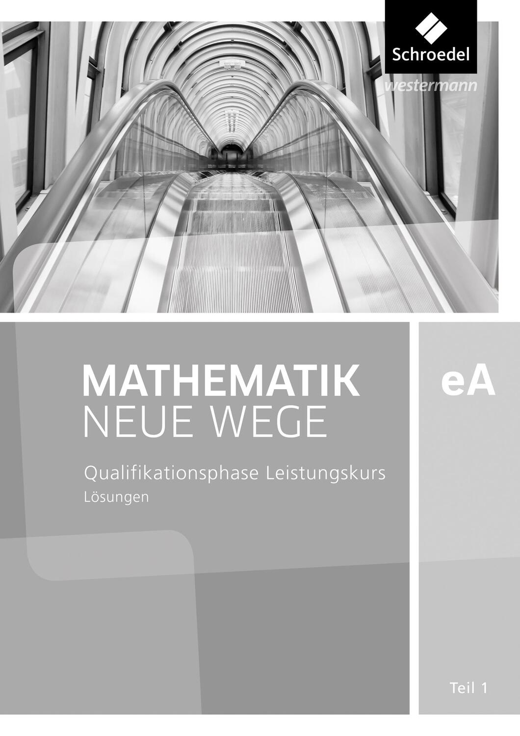 Cover: 9783507887459 | Mathematik Neue Wege SII. Qualifikationsphase eA Leistungskurs:...