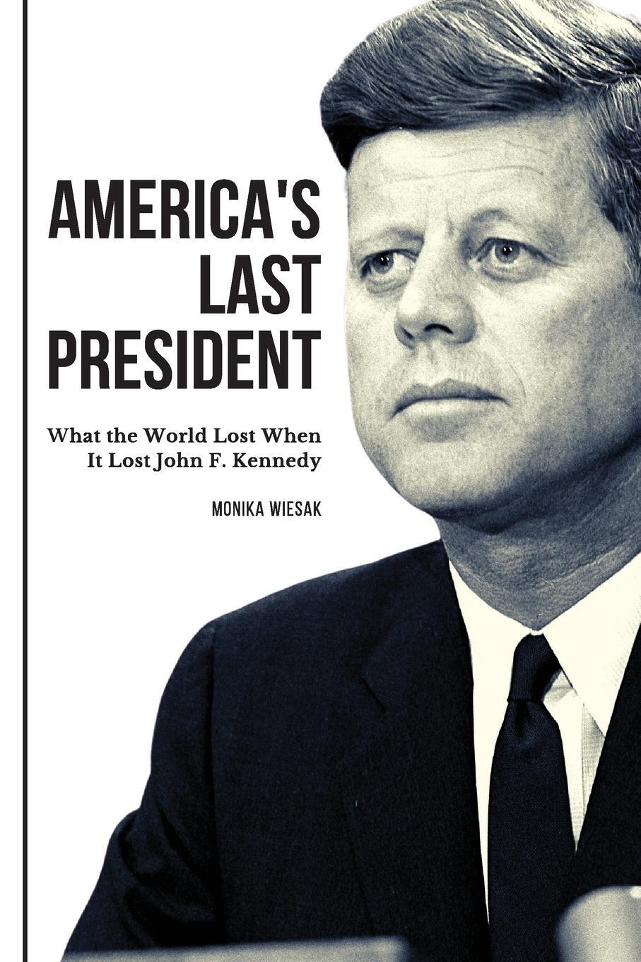 Cover: 9798986556802 | America's Last President | Monika Wiesak | Taschenbuch | Paperback