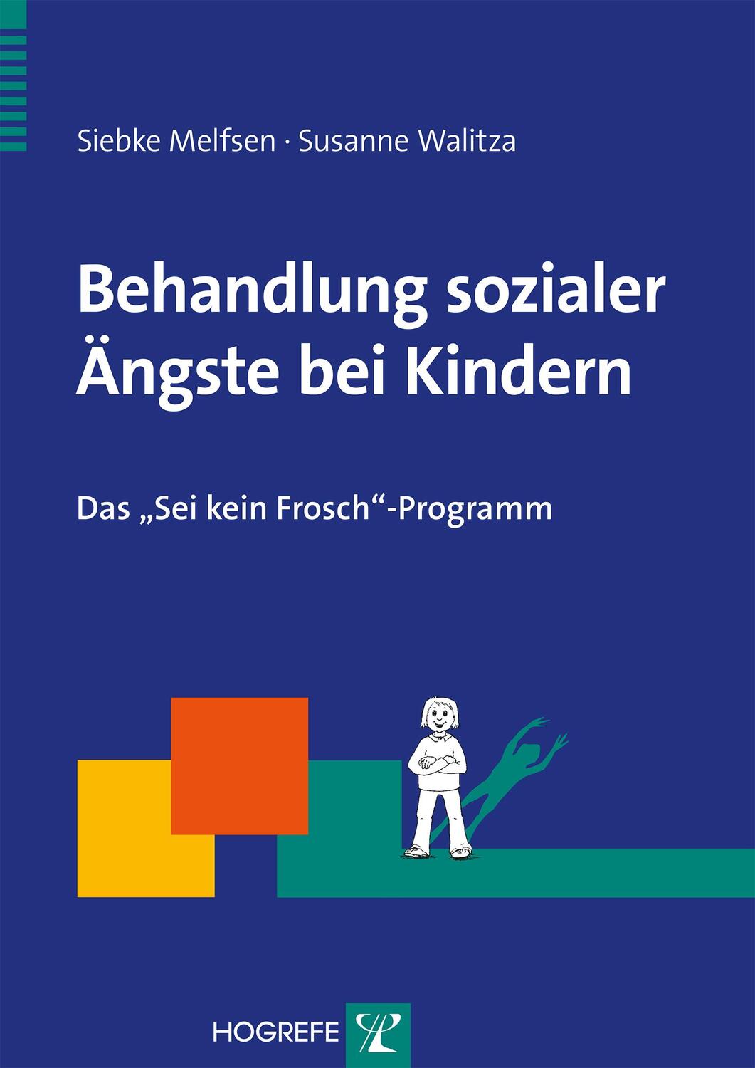 Cover: 9783801724399 | Behandlung sozialer Ängste bei Kindern | Siebke Melfsen (u. a.) | Buch