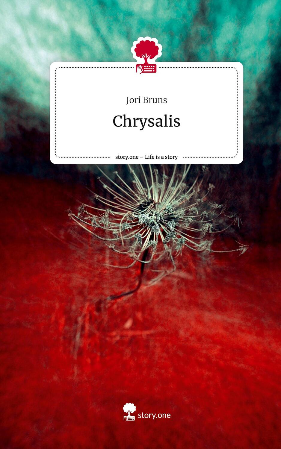 Cover: 9783710888946 | Chrysalis. Life is a Story - story.one | Jori Bruns | Buch | 60 S.