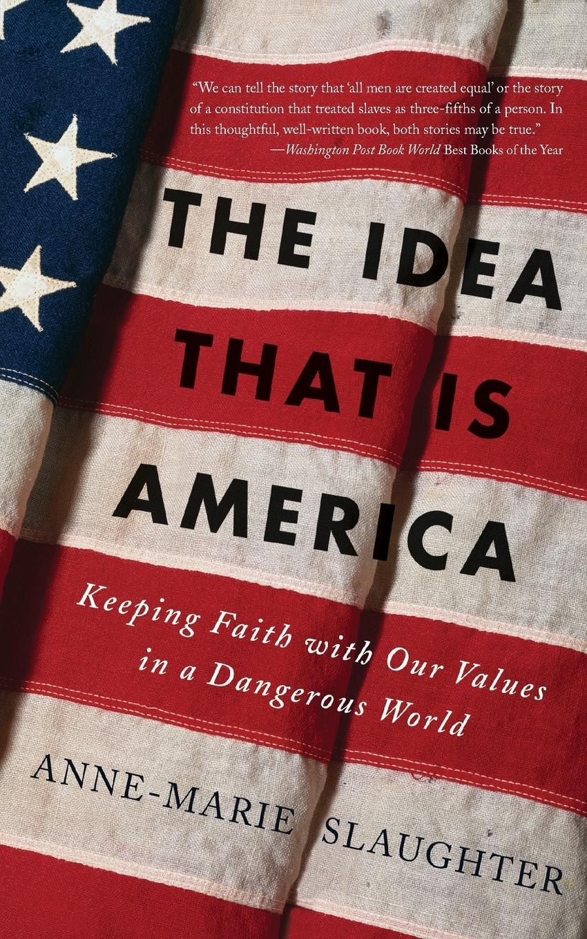 Cover: 9780465078097 | The Idea That Is America | Anne-Marie Slaughter | Taschenbuch | 2008