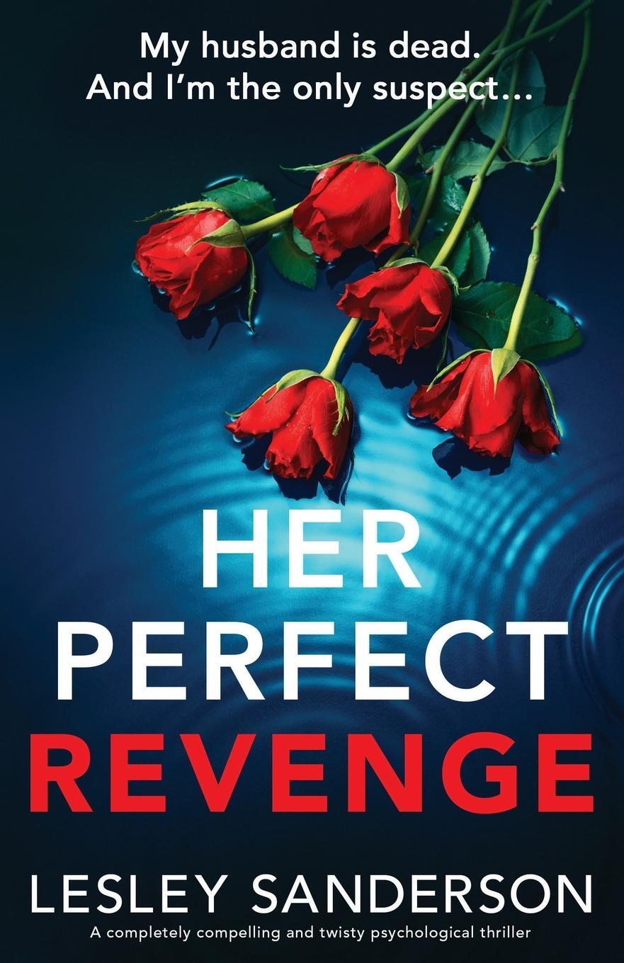 Cover: 9781837903429 | Her Perfect Revenge | Lesley Sanderson | Taschenbuch | Paperback