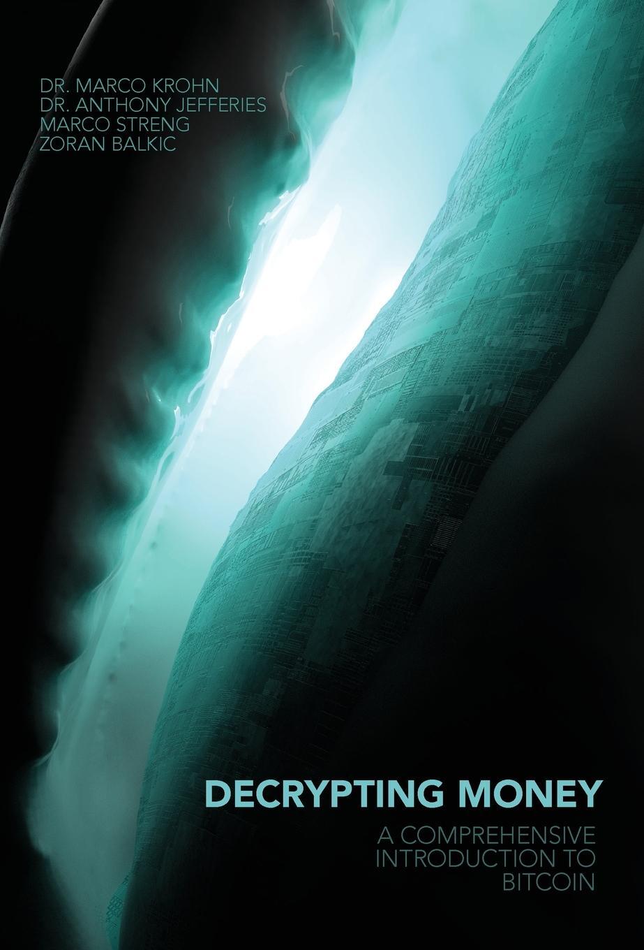 Cover: 9781544535982 | Decrypting Money | A Comprehensive Introduction to Bitcoin | Buch