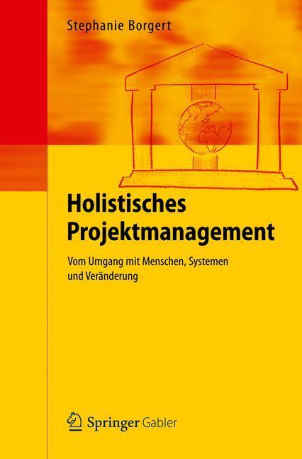 Cover: 9783642257018 | Holistisches Projektmanagement | Stephanie Borgert | Buch | Deutsch