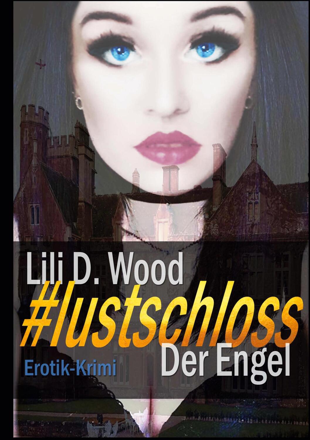 Cover: 9783740764623 | #lustschloss | Der Engel | Lili D. Wood | Taschenbuch | TWENTYSIX