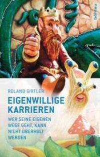 Cover: 9783205786443 | Eigenwillige Karrieren | Roland Girtler | Buch | 459 S. | Deutsch