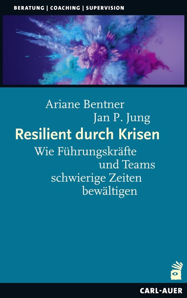 Cover: 9783849704452 | Resilient durch Krisen | Ariane Bentner (u. a.) | Taschenbuch | 2022
