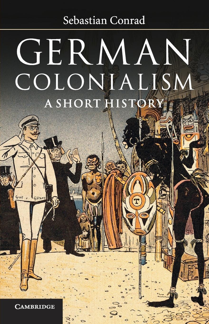 Cover: 9781107400474 | German Colonialism | Sebastian Conrad | Taschenbuch | Paperback | 2015