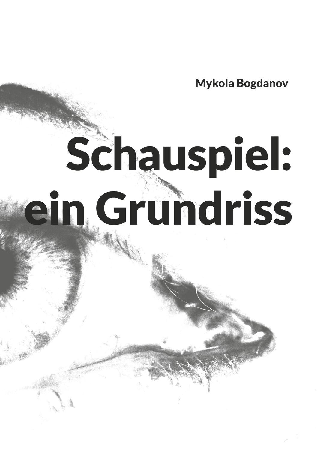 Cover: 9783347298101 | Schauspiel: ein Grundriss | Mykola Bogdanov | Taschenbuch | tredition