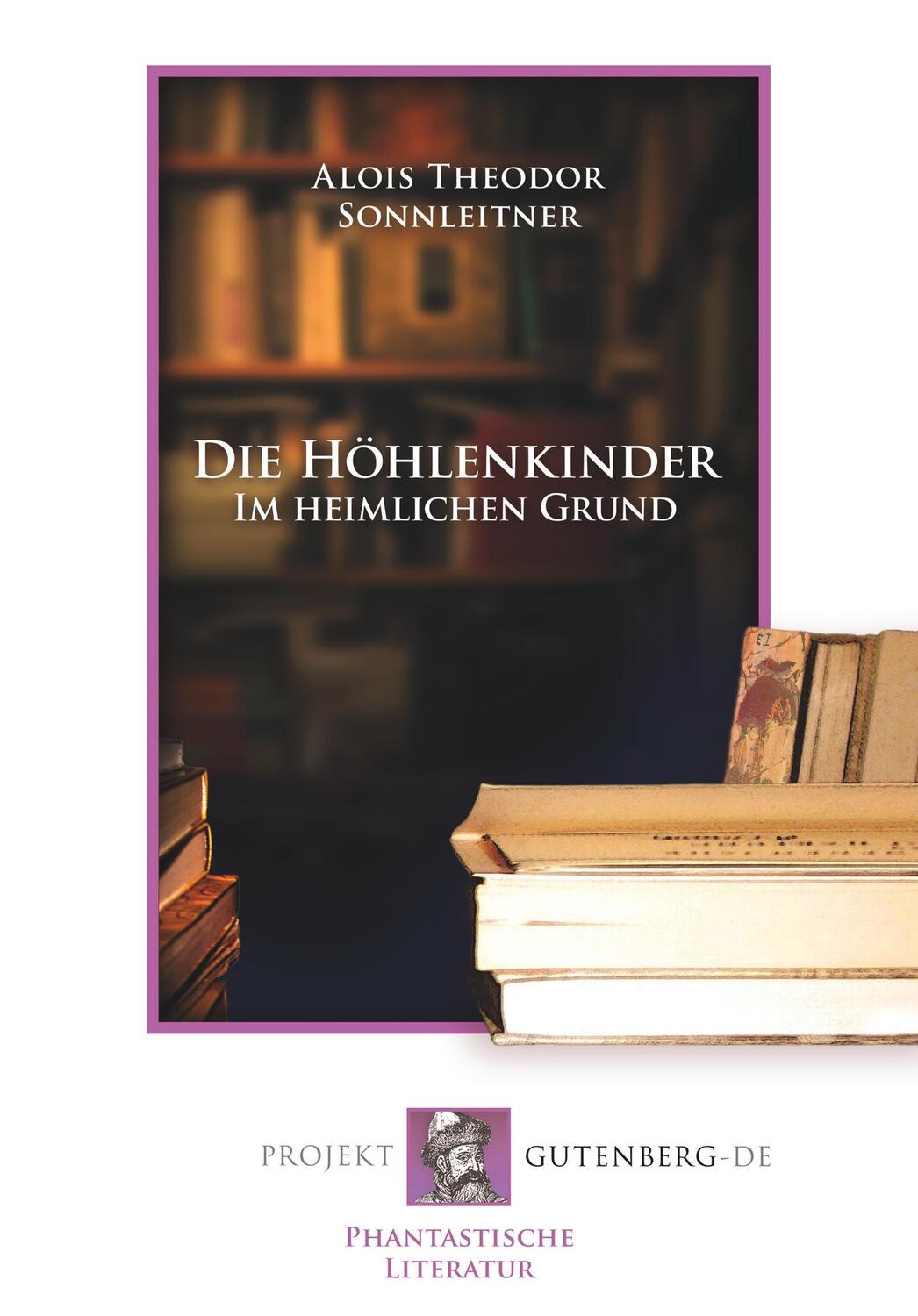 Cover: 9783865117380 | Die Höhlenkinder - Im heimlichen Grund | Alois Theodor Sonnleitner