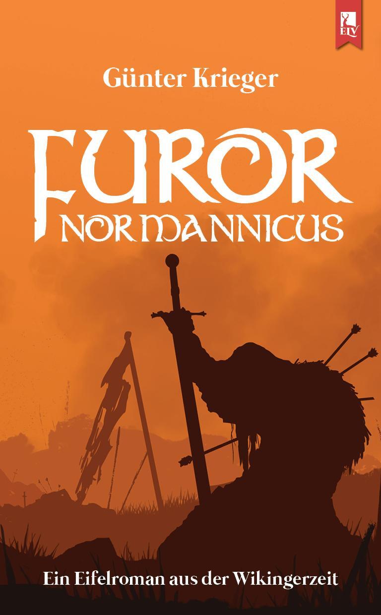 Cover: 9783961230365 | Furor Normannicus | Ein Eifelroman aus der Wikingerzeit | Krieger