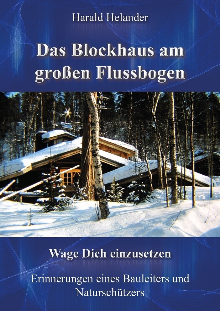 Cover: 9783944354484 | Das Blockhaus am großen Flussbogen | Harald Helander | Buch | 2017