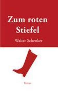 Cover: 9783833431074 | Zum roten Stiefel | Walter Schenker | Buch | 296 S. | Deutsch | 2005