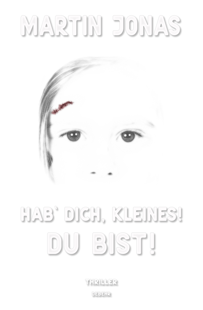 Cover: 9783957538246 | Hab' dich, Kleines! Du bist! | Martin Jonas | Taschenbuch | 360 S.
