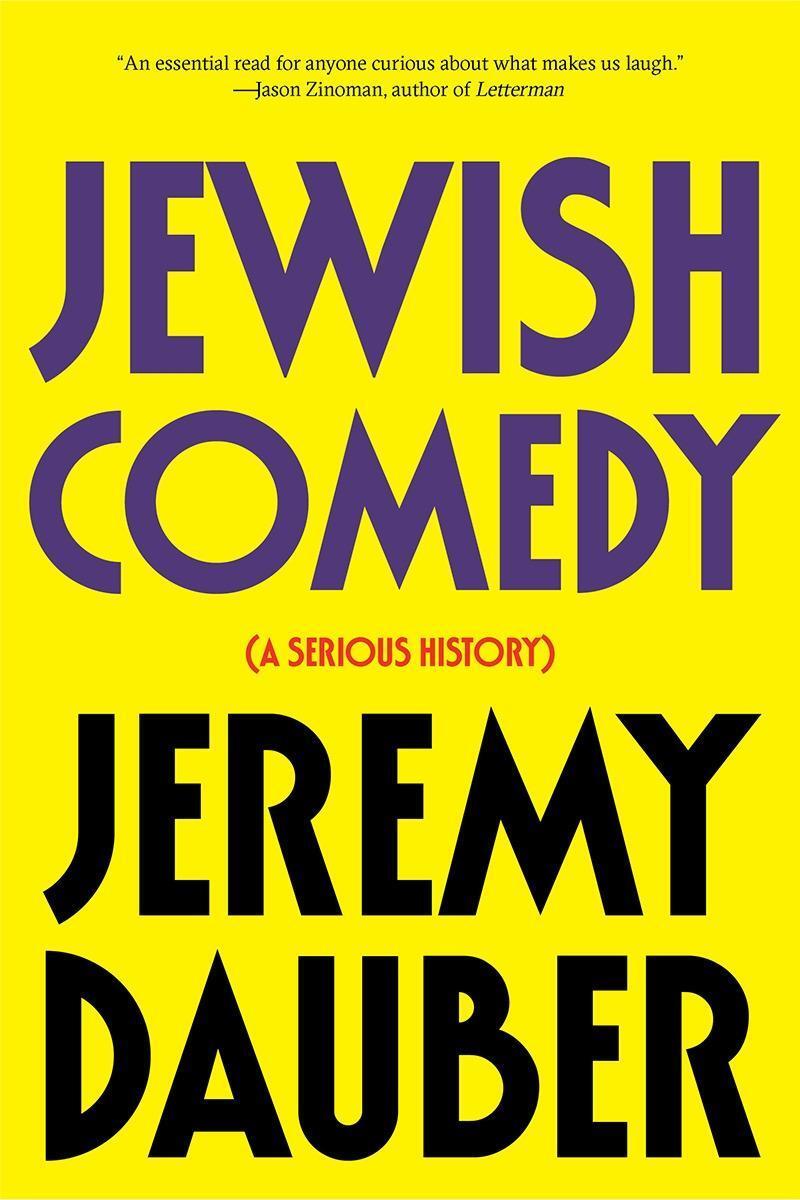 Cover: 9780393356298 | Jewish Comedy: A Serious History | Jeremy Dauber | Taschenbuch | 2018