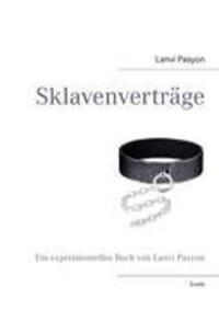 Cover: 9783848216925 | Sklavenverträge | Ein experimentelles Buch von Lanvi Pasyon | Pasyon