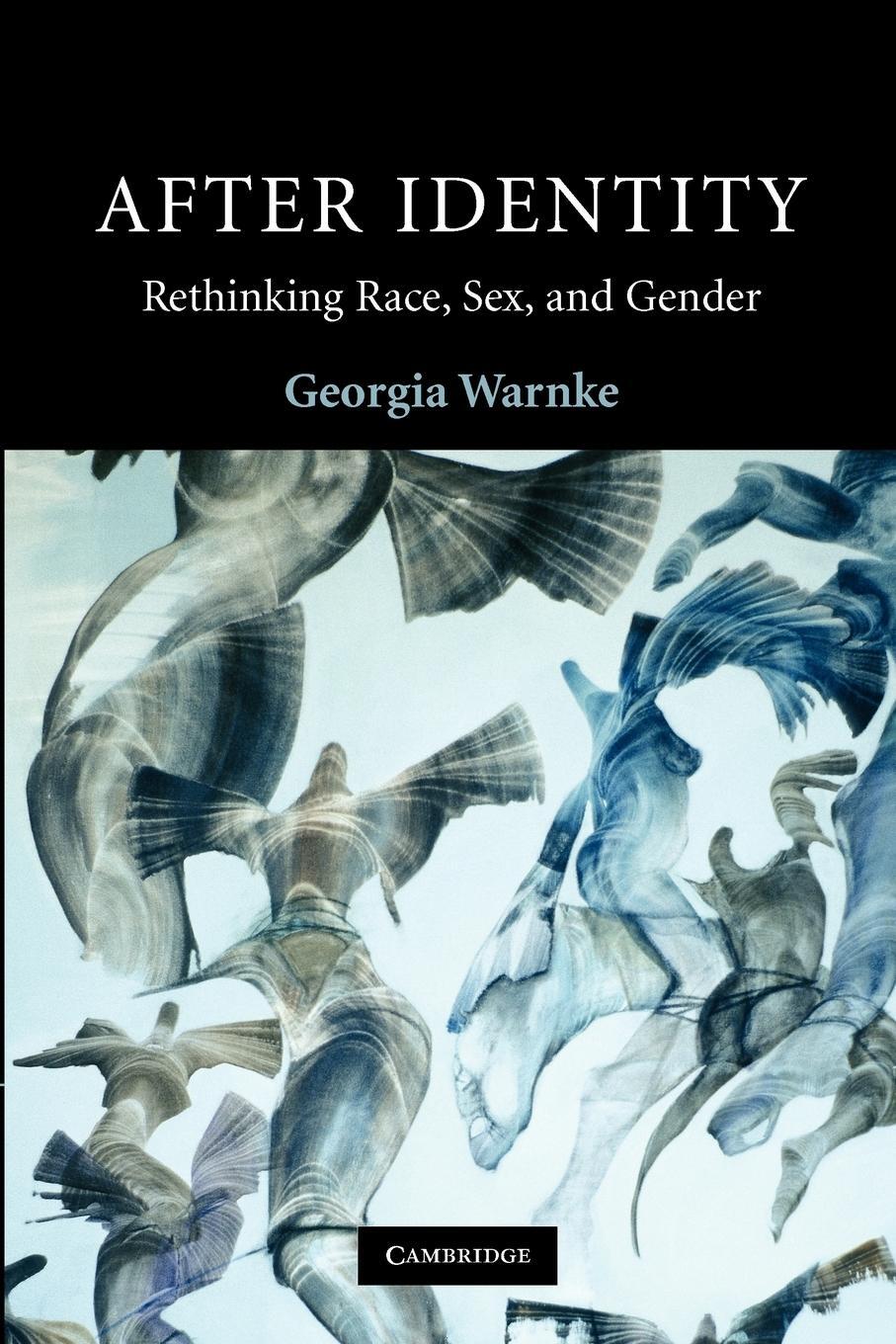 Cover: 9780521709293 | After Identity | Rethinking Race, Sex and Gender | Georgia Warnise