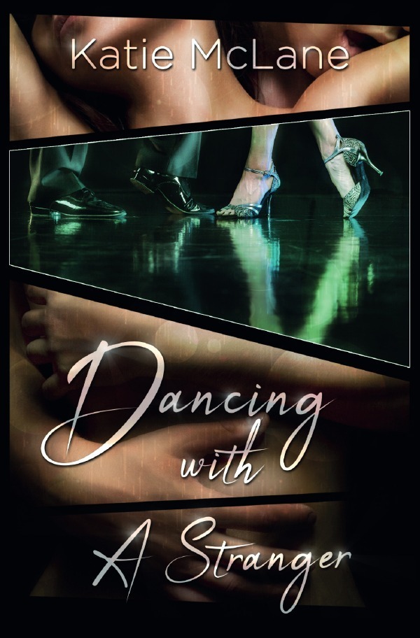 Cover: 9783748575399 | Dancing With A Stranger | Katie McLane | Taschenbuch | epubli