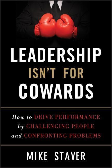 Cover: 9781118176832 | Leadership Isn't For Cowards | Mike Staver | Buch | 240 S. | Englisch