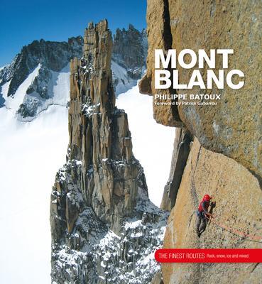 Cover: 9781906148645 | Mont Blanc | The Finest Routes | Philippe Batoux | Buch | Gebunden