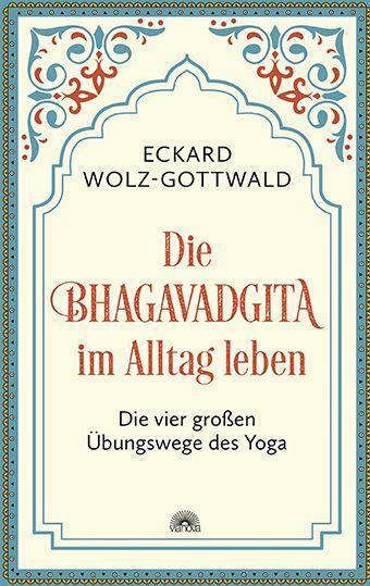 Cover: 9783866165199 | Die Bhagavadgita im Alltag leben | Die vier großen Übungswege des Yoga