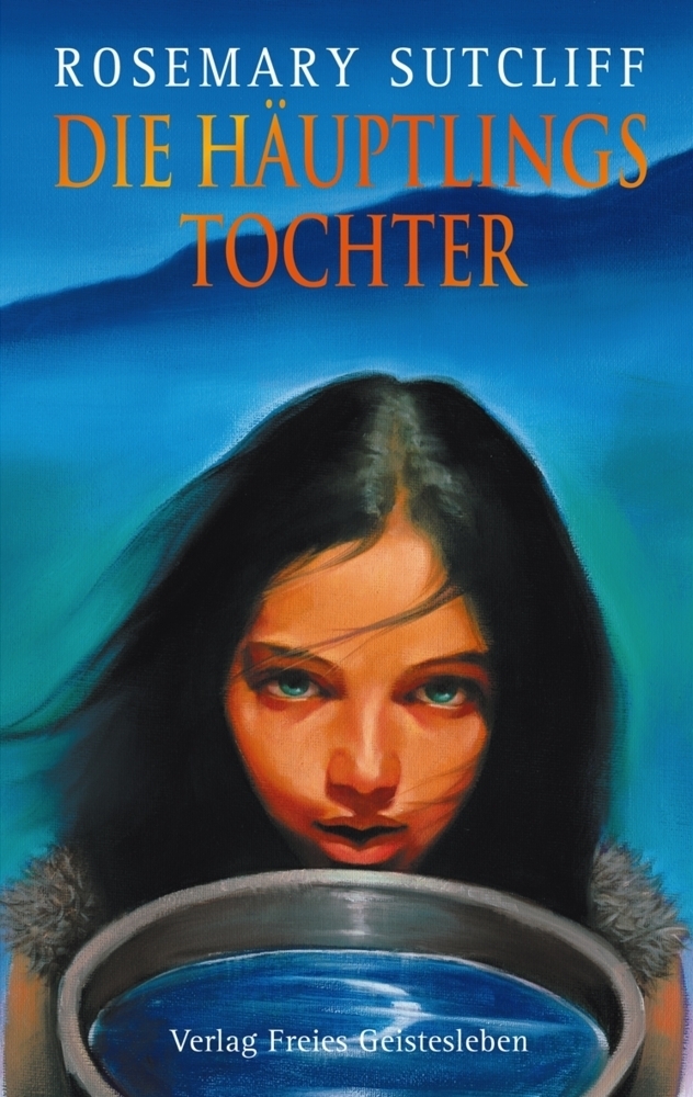 Cover: 9783772522741 | Die Häuptlingstochter | Rosemary Sutcliff | Buch | 2006