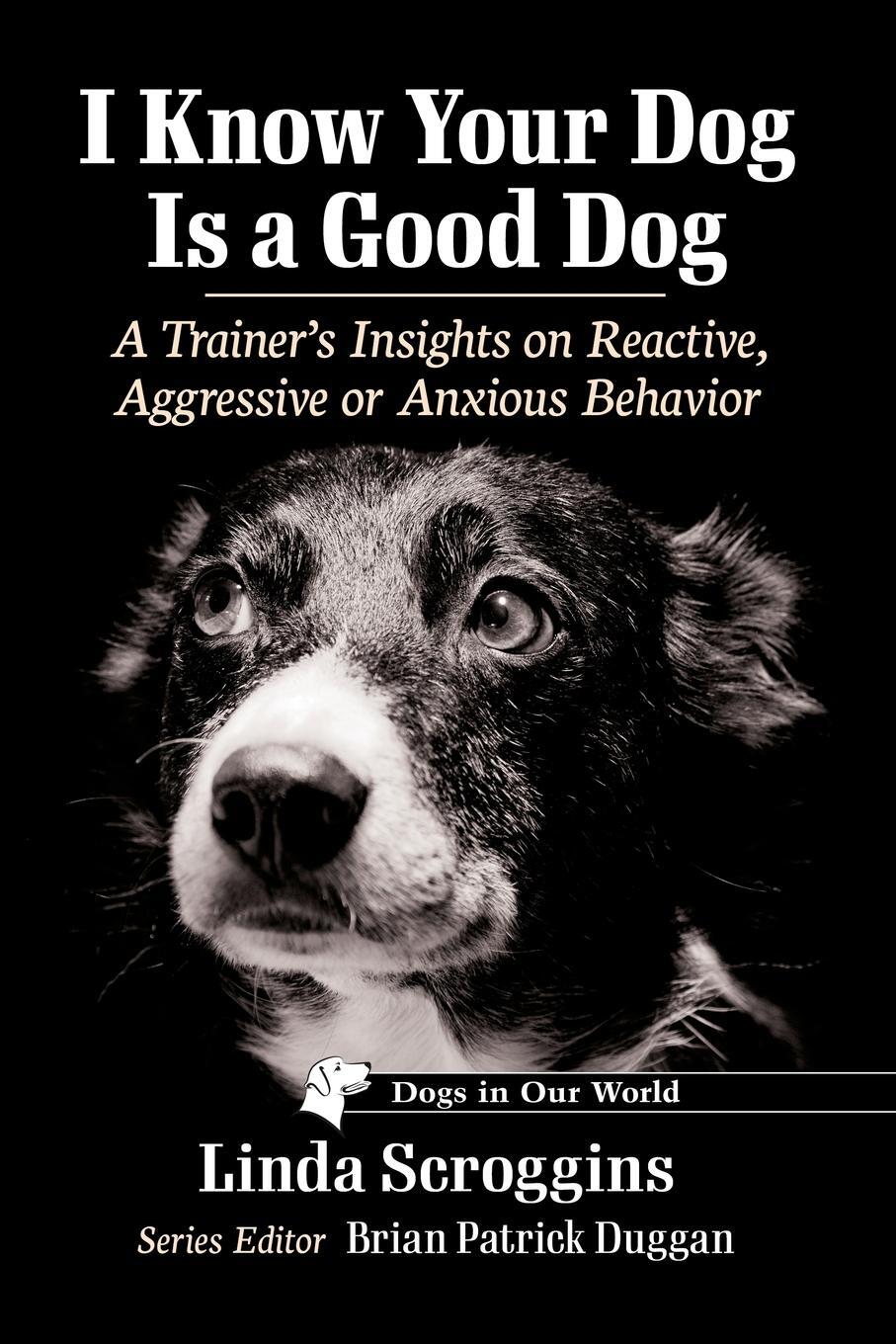 Cover: 9781476693668 | I Know Your Dog Is a Good Dog | Linda Scroggins | Taschenbuch | 2023