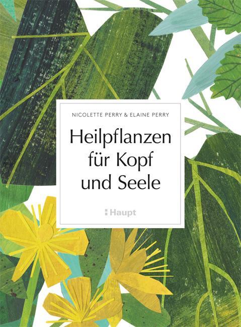 Cover: 9783258080413 | Heilpflanzen für Kopf und Seele | Nicolette Perry (u. a.) | Buch