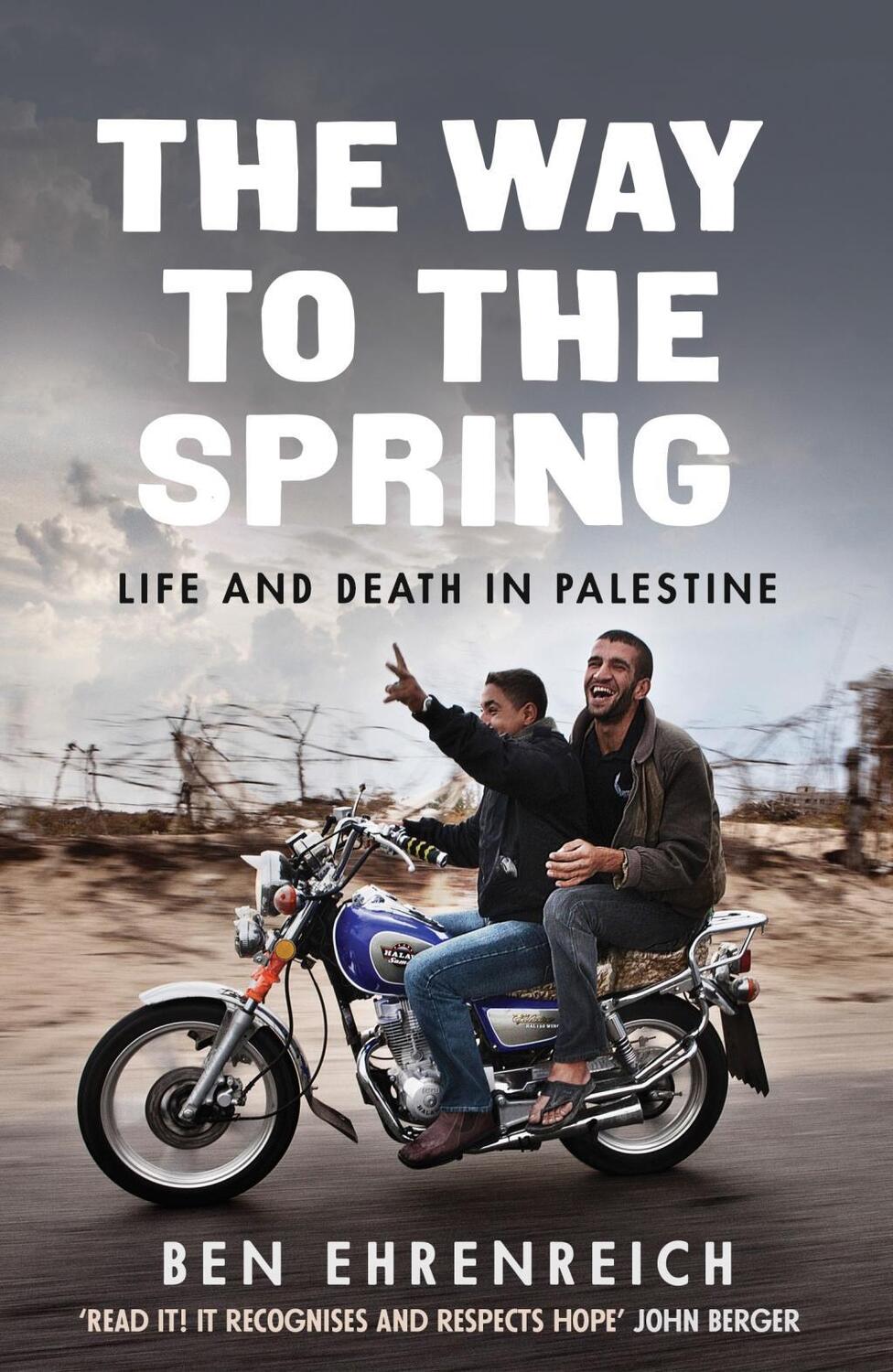 Cover: 9781783783113 | The Way to the Spring | Life and Death in Palestine | Ben Ehrenreich