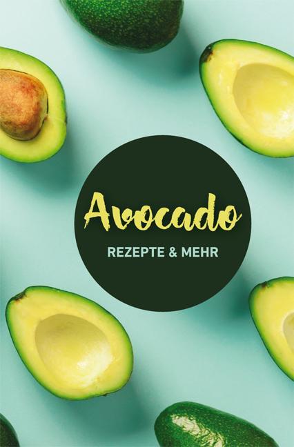 Cover: 9783897985728 | Avocado: Rezepte &amp; mehr | Carola Ruff | Buch | Minibibliothek | 128 S.