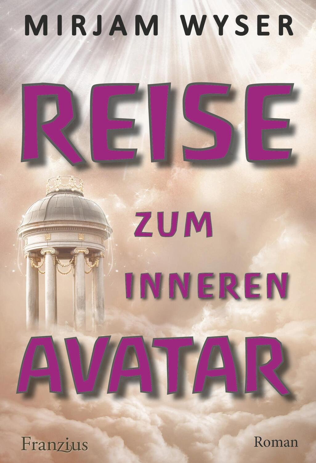 Cover: 9783960501763 | Reise zum inneren Avatar | Mirjam Wyser | Taschenbuch | 2020