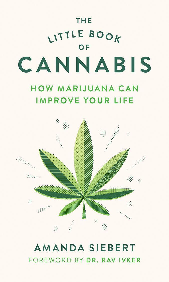 Cover: 9781771644044 | The Little Book of Cannabis: How Marijuana Can Improve Your Life