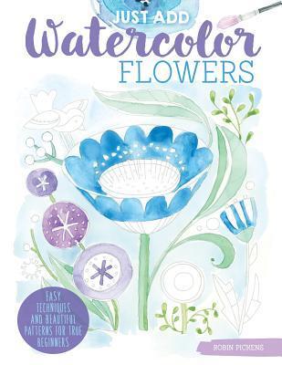 Cover: 9781497203730 | Just Add Watercolor Flowers | Robin Pickens | Taschenbuch | Englisch