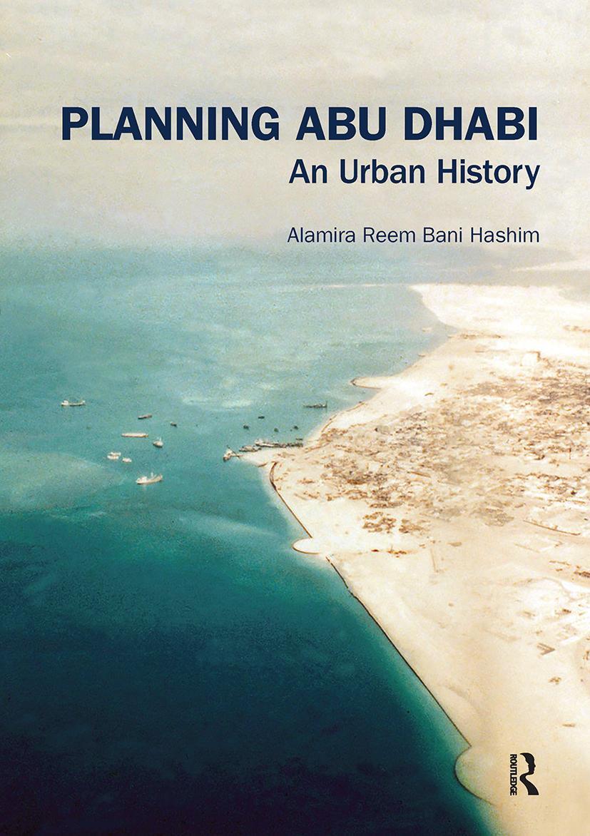 Cover: 9780367664800 | Planning Abu Dhabi | An Urban History | Alamira Reem Bani Hashim