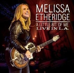 Cover: 886922690808 | A Little Bit Of Me: Live In L.A | Melissa Etheridge | Audio-CD | 2015