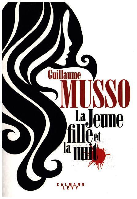 Cover: 9782702163634 | La Jeune Fille et la Nuit | Roman | Guillaume Musso | Taschenbuch
