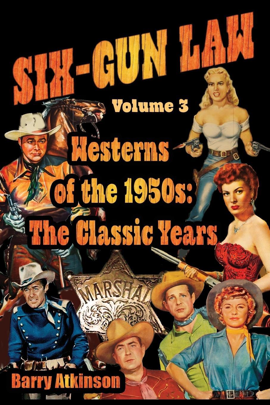 Cover: 9781644301173 | SIX-GUN LAW Westerns of the 1950s | The Classic Years | Atkinson