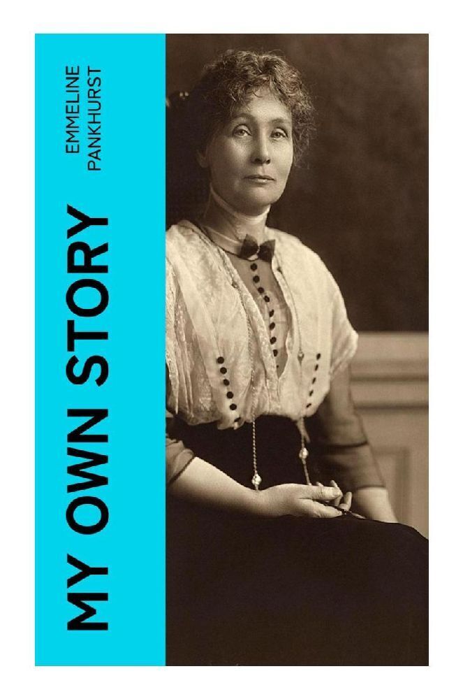 Cover: 9788027376841 | My Own Story | Emmeline Pankhurst | Taschenbuch | Englisch | e-artnow