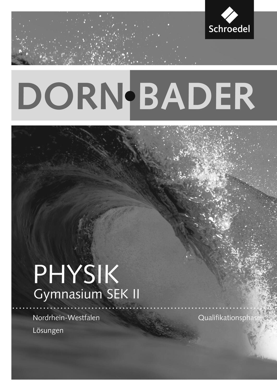 Cover: 9783507118034 | Dorn / Bader Physik SII. Lösungen. Qualifikationsphase....
