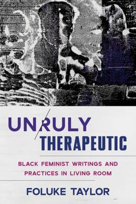 Cover: 9781324030508 | Unruly Therapeutic | Foluke Taylor | Taschenbuch | Englisch | 2023