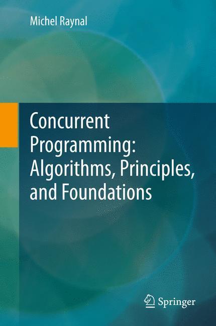 Cover: 9783642320262 | Concurrent Programming: Algorithms, Principles, and Foundations | Buch