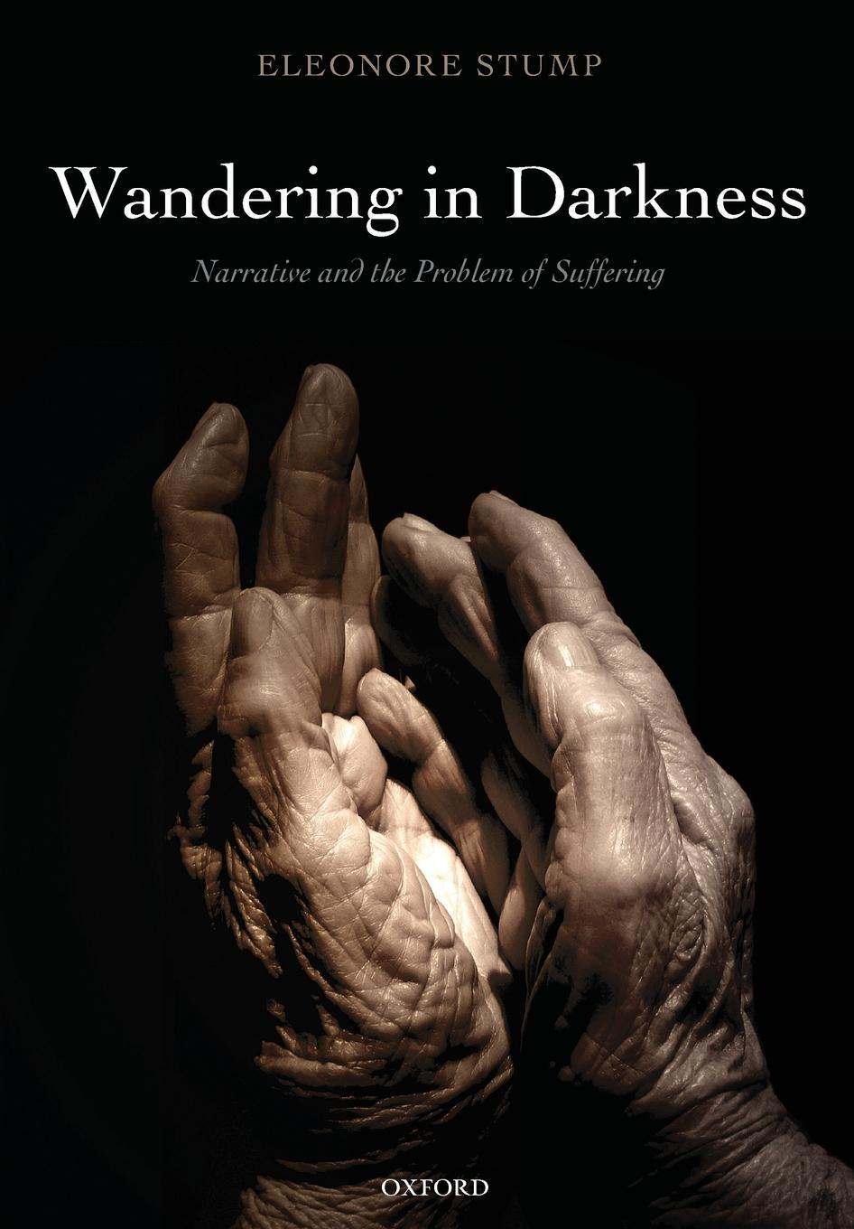 Cover: 9780199659302 | Wandering in Darkness | Narrative and the Problem of Suffering | Stump