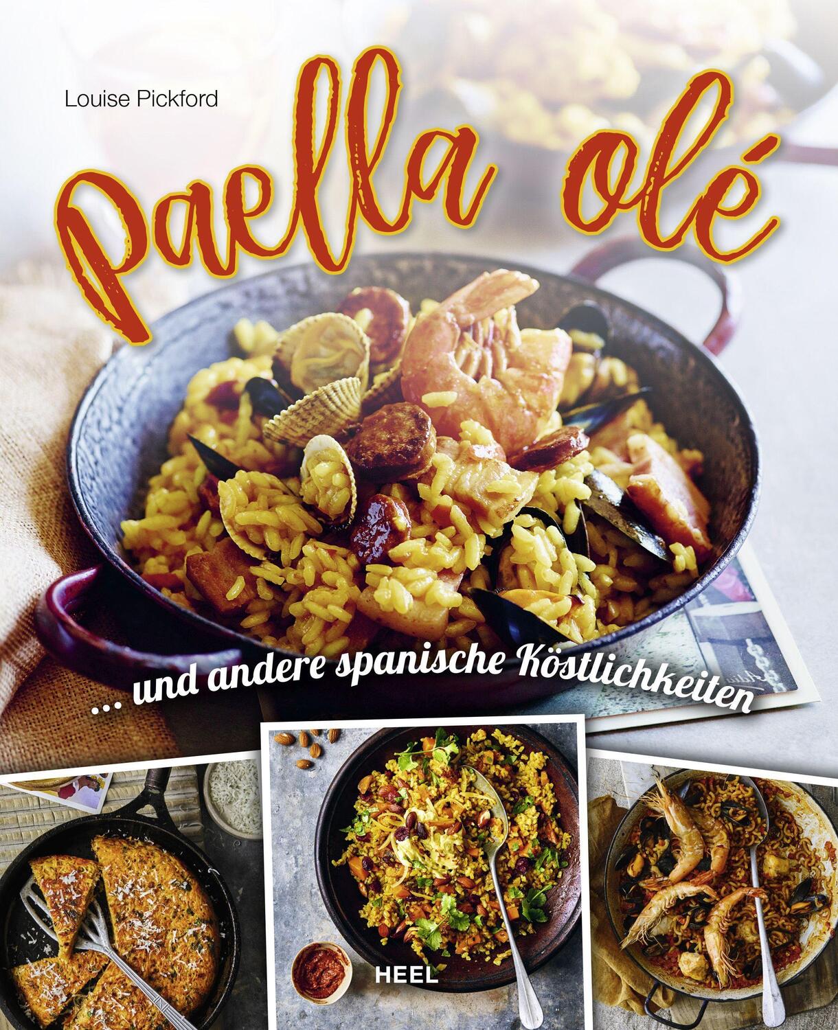 Cover: 9783966643580 | Paella olé | ...und andere spanische Köstlichkeiten | Louise Pickford